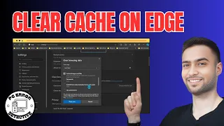 How to Clear Cache on Microsoft Edge | Boost Your Browser's Speed