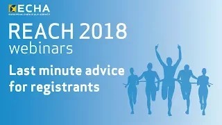 REACH 2018 webinar: last minute advice for registrants