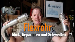 Flexrohr - Überblick, Reparieren und Schweißen...?!