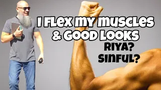 I flex my muscles, good looks & physique purposely Is this riya (Showing off) #assim assim al hakeem