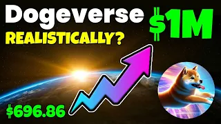DOGEVERSE (DOGEVERSE) - COULD $696 MAKE YOU A MILLIONAIRE... REALISTICALLY???