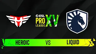 Heroic vs. Liquid - Map 2 [Vertigo] - ESL Pro League Season 15 - Playoffs Round 1