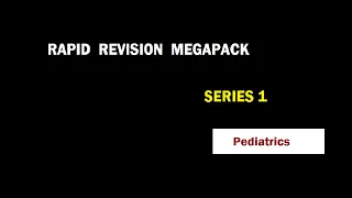 Rapid Revision Megapack SERIES 1 - Pediatrics