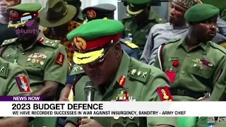 2023 Budget Defence: We Have Recorded Successes In War Against Insurgency, Banditry-Army Chief |NEWS