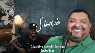 Salgadinho e Marquinhos Sensação - Coral de Anjos (Acústico)