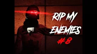 RIP My Enemies #8 ft. xl_MAPLE_lx, Disciple------X, guyniv369, imcrazytiger