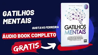 Gatilhos Mentais (Gustavo Ferreira) - Áudio livro - Áudio book completo - [PT-BR]