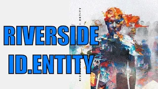Album Review: Riverside “ID.ENTITY”