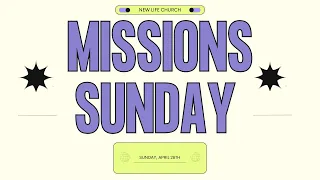 MISSIONS SUNDAY 2024// April 28th, 2024 | New Life Novato