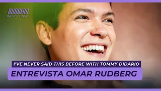 Entrevista Omar Rudberg | I've Never Said This Before with Tommy DiDario [Legendado PT-BR] [ESP]
