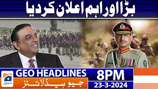 Geo News Headlines 8 PM - Big and Important Announcement  | 23 March 2024