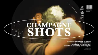 Sainté - Champagne Shots (Official Video)