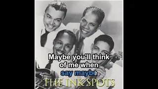 The Ink Spots — Maybe — karaoke version