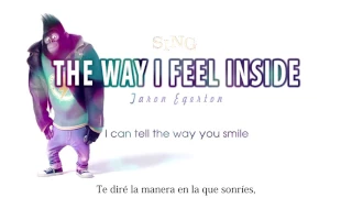SING ~Taron Egerton - The Way I Feel Inside (SING 2016 Soundtrack) Sub: Español + Inglés. HD