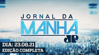 Jornal da Manhã  - 23/08/21