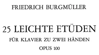 Burgmüller - 25 Easy and Progressive Studies, Op. 100 (complete)