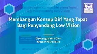 Membangun Konsep Diri yang Tepat Bagi Penyandang Low Vision | Yayasan Mitra Netra