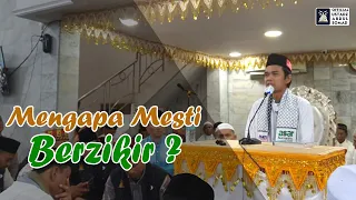 MENGAPA MESTI BERZIKIR? | Ustadz Abdul Somad