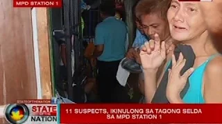 SONA: 11 suspects, ikinulong sa tagong selda sa MPD station 1