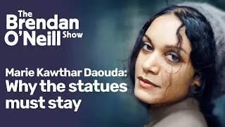 Why the statues must stay | The Brendan O'Neill Show