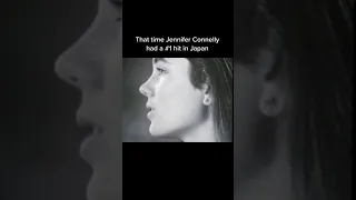 That time Jennifer Connelly had a #1 hit in Japan.