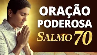 PODEROSA ORAÇÃO DO SALMO 70 - Para Repreender Todo Mal e Ataque do Inimigo 🙏🏼