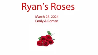 Ryan’s Roses - The Tinder Verification Code - Emily (March 25, 2024)