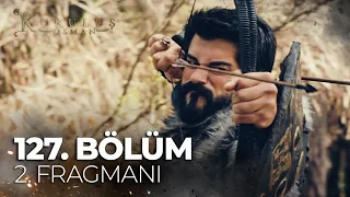 Kuruluş Osman 127. Bölüm 2. Fragmanı | ''Osman'ın hiç bir evladı ne taht ne de...'' @KurulusOsman