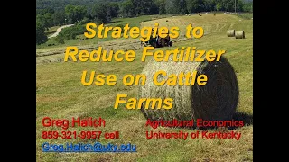 Strategies to Reduce Fertilizer Use on Cattle Farms-Greg Halich