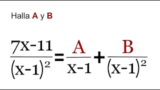 HALLA EL VALOR DE A Y B. Fracciones Parciales. Álgebra Básica