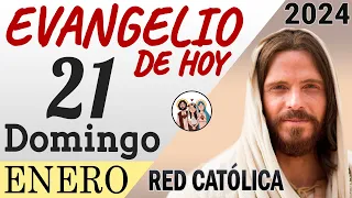 Evangelio de Hoy Domingo 21 de Enero de 2024 | REFLEXIÓN | Red Catolica