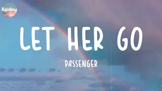 Passenger - Let Her Go (Lyrics) | James Arthur, Ed Sheeran,...