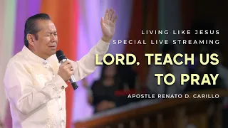 "LORD, TEACH US TO PRAY" (Part 1/2) | Living Like Jesus Special Live Streaming