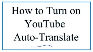 How to Auto-Translate Videos in YouTube