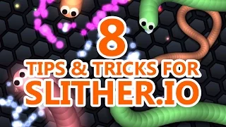 8 TIPS & TRICKS FOR SLITHER.IO