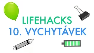 LIFE HACKS CZ | VYCHYTÁVKY #1