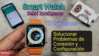 Reloj inteligente Smart Watch: Cómo solucionar problemas de conexión y configuración?