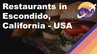 Restaurants in Escondido, California - USA