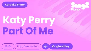 Katy Perry - Part of Me (Karaoke Piano)