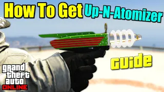 How To Get The Up-N-Atomizer (Ray Gun) in GTA 5 Online
