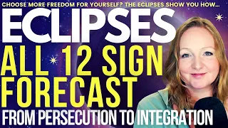 ECLIPSE ASTROLOGY INSIGHTS 2024: All 12 Signs Forecast. From Persecution to Integration ✨⚡