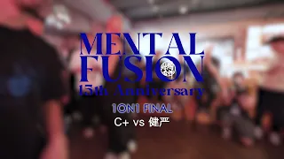 C+ vs Lian | Final | 1on1 | Mental Fusion 15th Anniversary