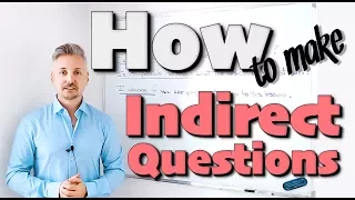 Making INDIRECT QUESTIONS (making questions/subject or object questions used with expressions)