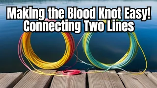 Unleash Your Inner Fishing Maestro with the Blood Knot!