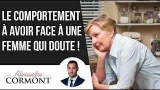 Quel comportement adopter avec une femme qui doute ?