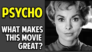 Alfred Hitchcock's Psycho -- What Makes This Movie Great? (Episode 37)