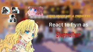 『Who made me a princess react to f!y/n     as stepmother 』  (original )