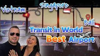 Transit in World Best Airport Singapore Changi 2022