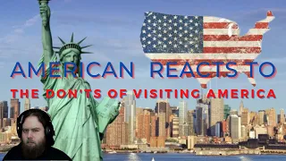 American Reacts To Visit America - The DON'Ts of Visiting The USA