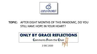 ONLY BY GRACE REFLECTIONS - Comments From the Chair 2 December 2020